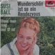 Susi Ball - Wunderschön Ist So Ein Rendezvous